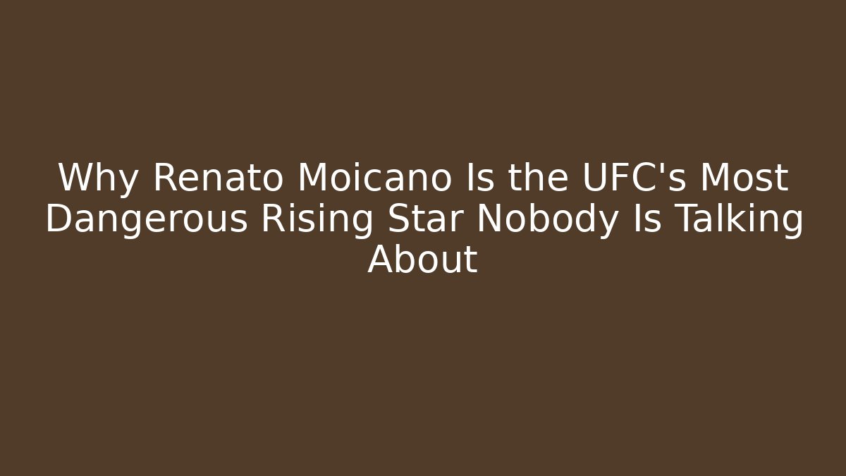 Why Renato Moicano Is the UFC’s Most Dangerous Rising Star Nobody Is Talking About